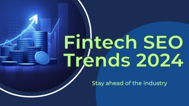 Fintech SEO Trends to Look Out for in 2024
